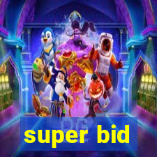 super bid